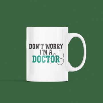 Чаша don't worry i'm a doctor