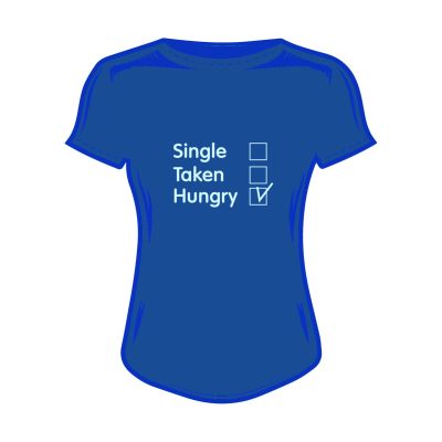 Дамска тениска single taken hungry