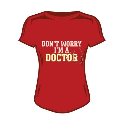 Дамска тениска don't worry i'm a doctor